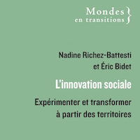 L'Innovation sociale : expérimenter et transformer à partir des territoires