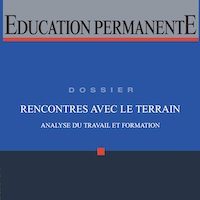 Rencontres avec le terrain : analyse du travail et formation