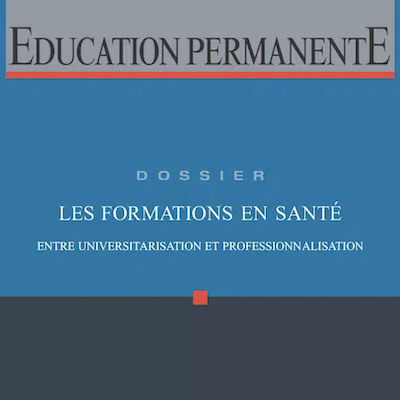 Les formations en santé : entre universitarisation et professionnalisation